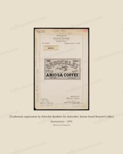 [Trademark registration by Arbuckle Brothers for Arbuckles' Ariosa brand Roasted Coffee]