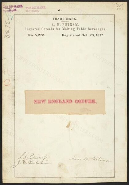 [Trademark registration by A. M. Putnam for New England Coffee