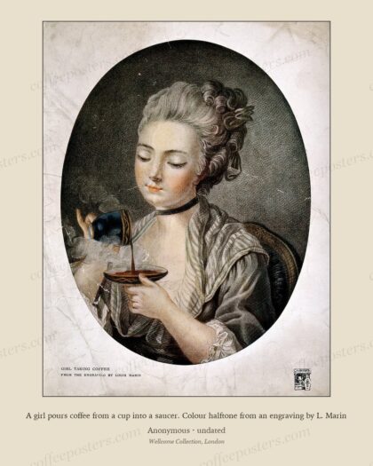A girl pours coffee from a cup into a saucer. Colour halftone from an engraving by L. Marin