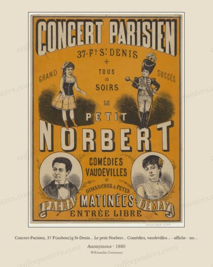 Concert-Parisien, 37 F(aubour)g St-Denis... Le petit Norbert... Comédies, vaudevilles... - affiche - non identifié