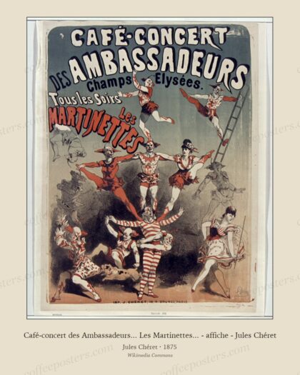 Café-concert des Ambassadeurs... Les Martinettes... - affiche - Jules Chéret
