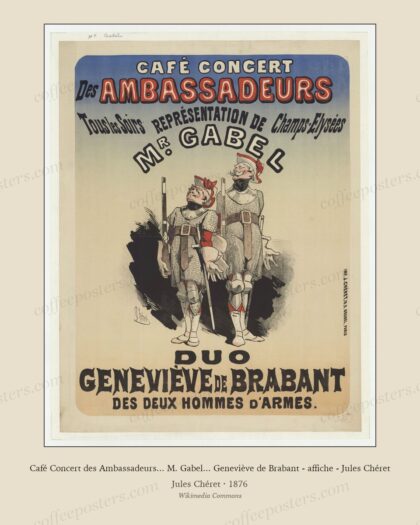 Café Concert des Ambassadeurs... M. Gabel... Geneviève de Brabant - affiche - Jules Chéret