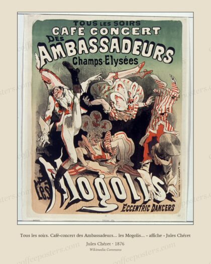 Tous les soirs. Café-concert des Ambassadeurs... les Mogolis... - affiche - Jules Chéret