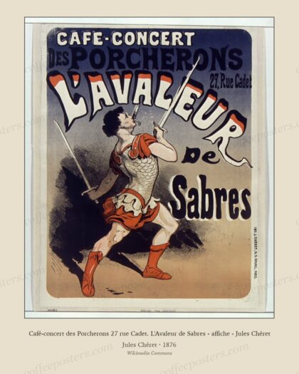 Café-concert des Porcherons 27 rue Cadet. L'Avaleur de Sabres - affiche - Jules Chéret