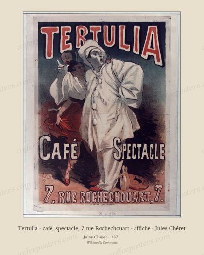 Tertulia - café, spectacle, 7 rue Rochechouart - affiche - Jules Chéret