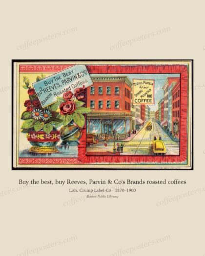 Buy the best, buy Reeves, Parvin & Co's Brands roasted coffees by Lith. Crump Label Co