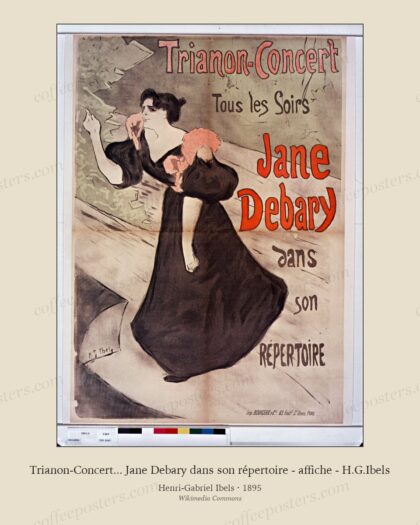 Trianon-Concert... Jane Debary dans son répertoire - affiche - H.G.Ibels