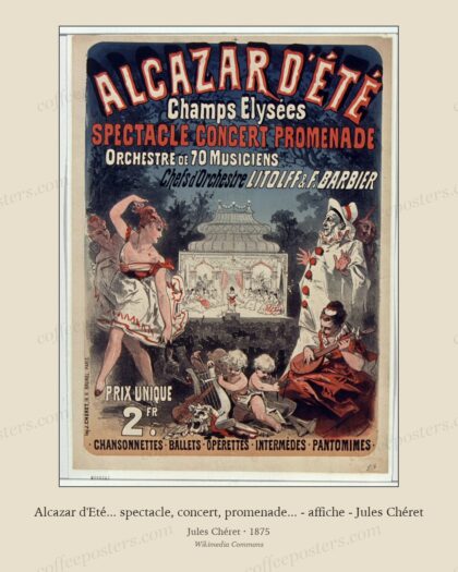 Alcazar d'Eté... spectacle, concert, promenade... - affiche - Jules Chéret