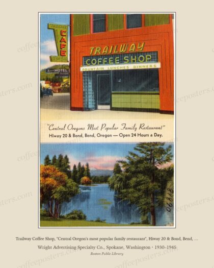 Trailway Coffee Shop, "Central Oregon's most popular family restaurant", Hiway 20 & Bond, Bend, Oregon -- Open 24 hours a day. by Wright Advertising Specialty Co., Spokane, Washington