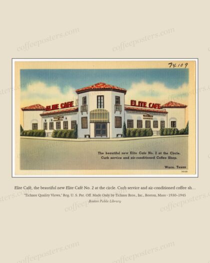 Elite Café, the beautiful new Elite Café No. 2 at the circle. Curb service and air-conditioned coffee shop. Waco, Texas