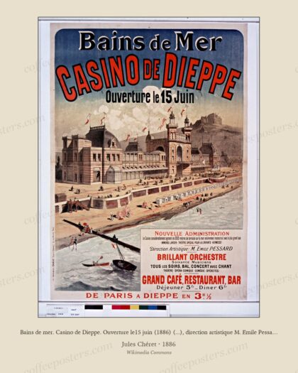 Bains de mer. Casino de Dieppe. Ouverture le15 juin (1886) (...), direction artistique M. Emile Pessard (...), grand caf
