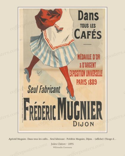 Apéritif Mugnier. Dans tous les cafés... Seul fabricant - Frédéric Mugnier, Dijon. - (affiche) (Tirage de 1895) - J(ules
