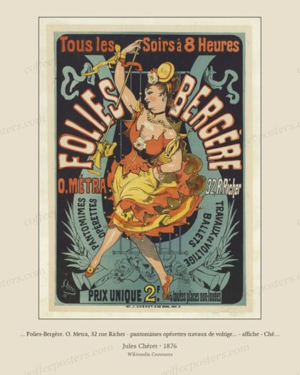 ... Folies-Bergère. O. Metra, 32 rue Richer - pantomimes opérettes travaux de voltige... - affiche - Chéret 76 (2 of 2)