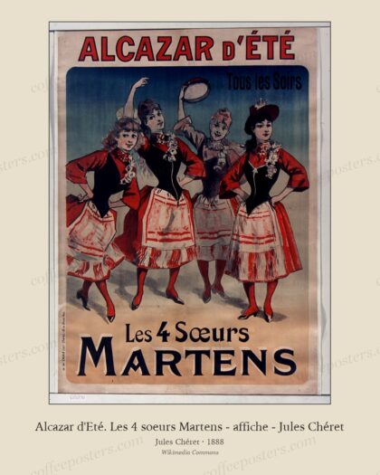 Alcazar d'Eté. Les 4 soeurs Martens - affiche - Jules Chéret