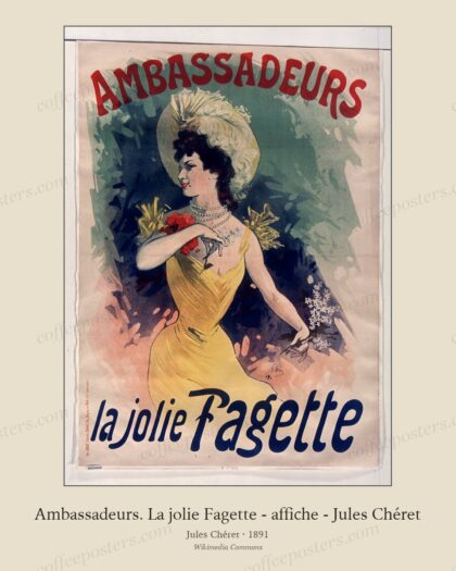 Ambassadeurs. La jolie Fagette - affiche - Jules Chéret