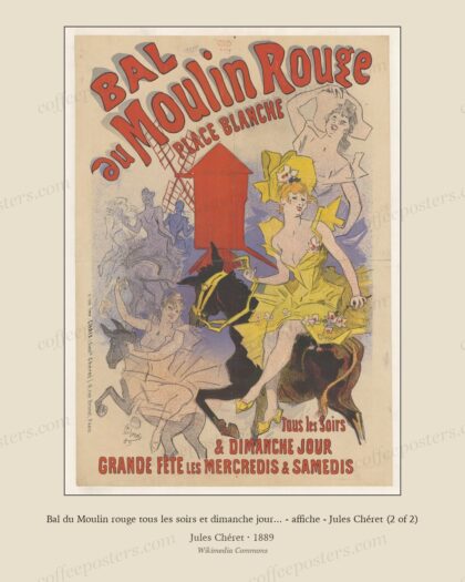 Bal du Moulin rouge tous les soirs et dimanche jour... - affiche - Jules Chéret (2 of 2)