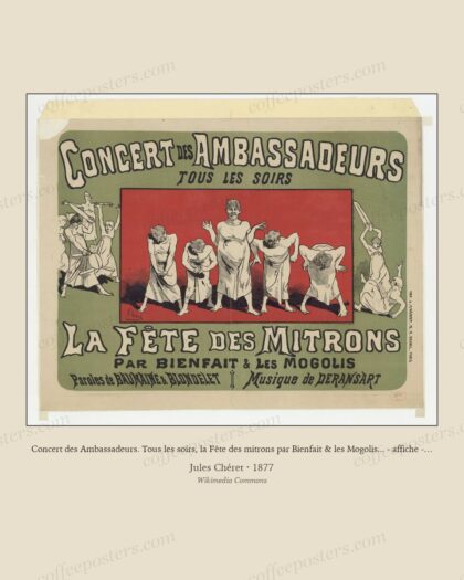 Concert des Ambassadeurs. Tous les soirs, la Fête des mitrons par Bienfait & les Mogolis... - affiche - Jules Chéret by Jules Chéret
