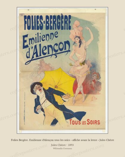 Folies Bergère. Emilienne d'Alençon tous les soirs - affiche avant la lettre - Jules Chéret