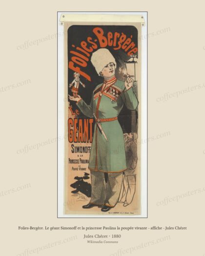 Folies-Bergère. Le géant Simonoff et la princesse Paulina la poupée vivante - affiche - Jules Chéret