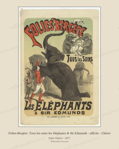 Folies-Bergère. Tous les soirs les éléphants & Sir Edmunds - affiche - Chéret by Jules Chéret