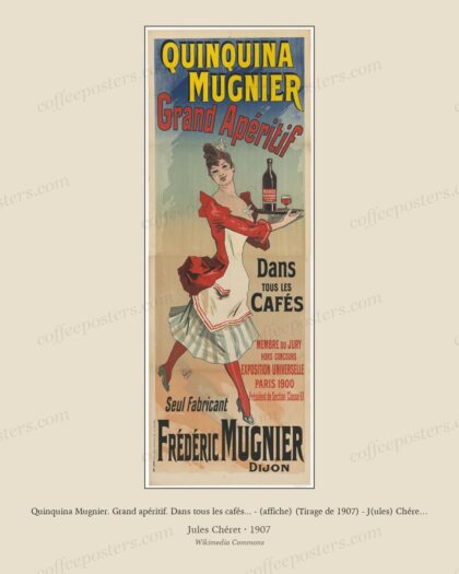 Quinquina Mugnier. Grand apéritif. Dans tous les cafés... - (affiche) (Tirage de 1907) - J(ules) Chéret (1 of 3)