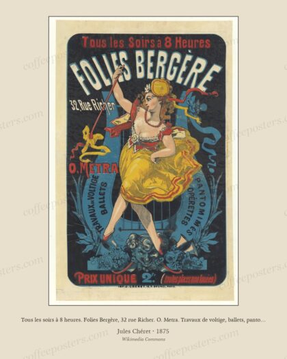 Tous les soirs à 8 heures. Folies Bergère, 32 rue Richer. O. Metra. Travaux de voltige, ballets, pantomimes, opérettes..