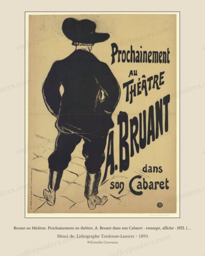 Bruant au Mirliton. Prochainement au théâtre, A. Bruant dans son Cabaret - estampe, affiche - HTL (Toulouse-Lautrec) (mo