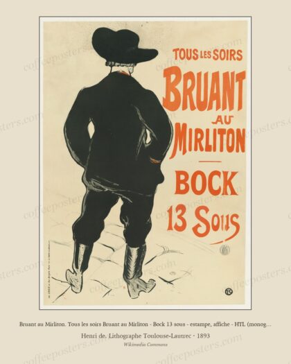 Bruant au Mirliton. Tous les soirs Bruant au Mirliton - Bock 13 sous - estampe, affiche - HTL (monogramme de Toulouse-La