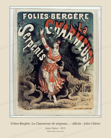 Folies-Bergère. La Charmeuse de serpents... - affiche - Jules Chéret