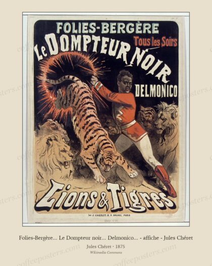 Folies-Bergère... Le Dompteur noir... Delmonico... - affiche - Jules Chéret