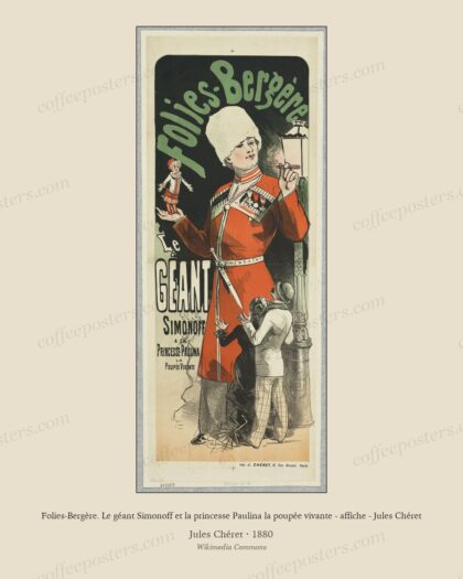 Folies-Bergère. Le géant Simonoff et la princesse Paulina la poupée vivante - affiche - Jules Chéret