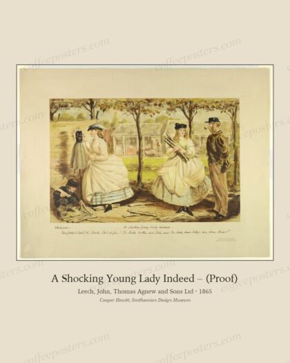 A Shocking Young Lady Indeed – (Proof)
