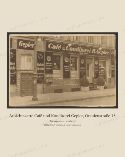 Ansichtskarte Café und Konditorei Gepler, Oranienstraße 13