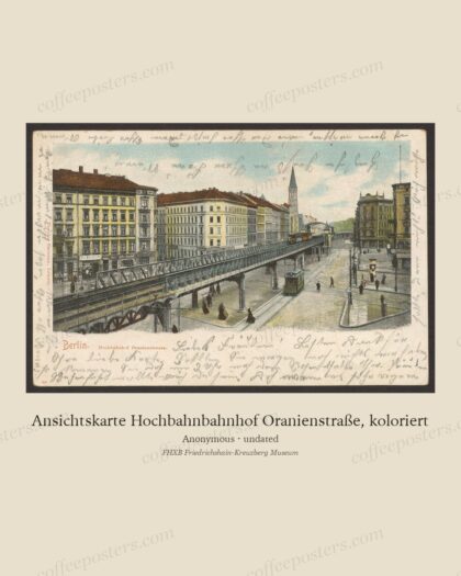 Ansichtskarte Hochbahnbahnhof Oranienstraße, koloriert