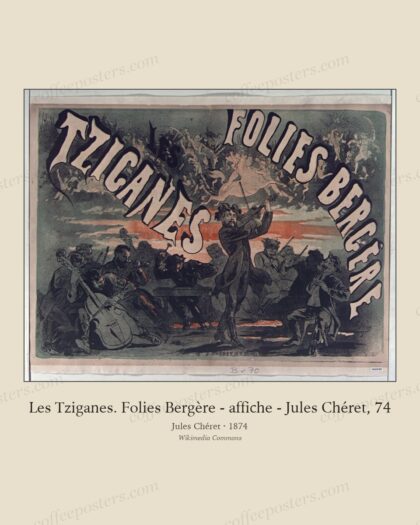 Les Tziganes. Folies Bergère - affiche - Jules Chéret, 74