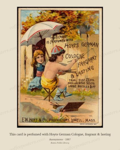 This card is perfumed with Hoyts German Cologne, fragrant & lasting by Anonymous