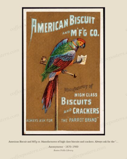 American Biscuit and M'f'g co. Manufacturers of high class biscuits and crackers. Always ask for the "Parrot Brand"