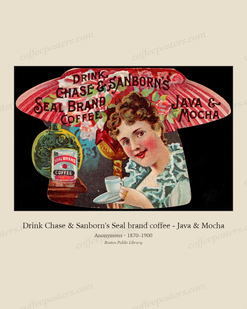 Drink Chase & Sanborn's Seal brand coffee - Java & Mocha by Anonymous
