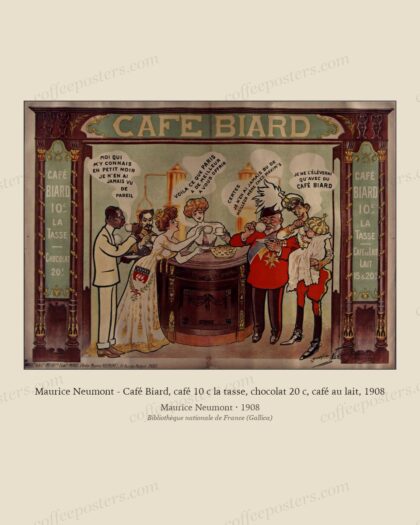 Maurice Neumont - Café Biard, café 10 c la tasse, chocolat 20 c, café au lait, 1908