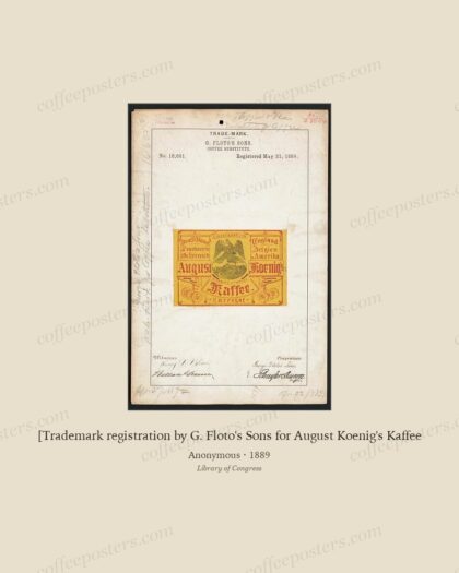 [Trademark registration by G. Floto's Sons for August Koenig's Kaffee