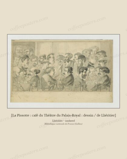 [La Pissotte : café du Théâtre du Palais-Royal : dessin / de Lhéritier]