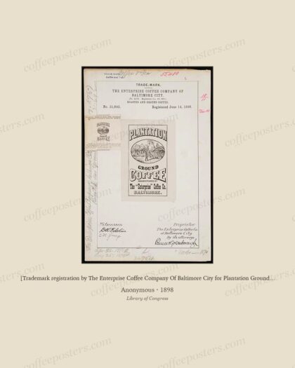 [Trademark registration by The Enterprise Coffee Company Of Baltimore City for Plantation Ground Coffee bra…