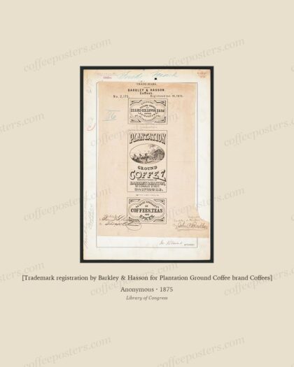 [Trademark registration by Barkley & Hasson for Plantation Ground Coffee brand Coffees] by Anonymous