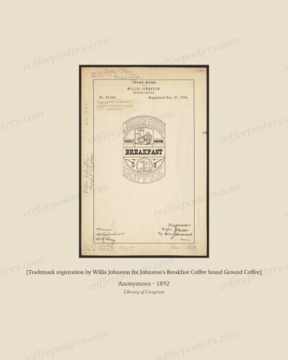 [Trademark registration by Willis Johnston for Johnston's Breakfast Coffee brand Ground Coffee]