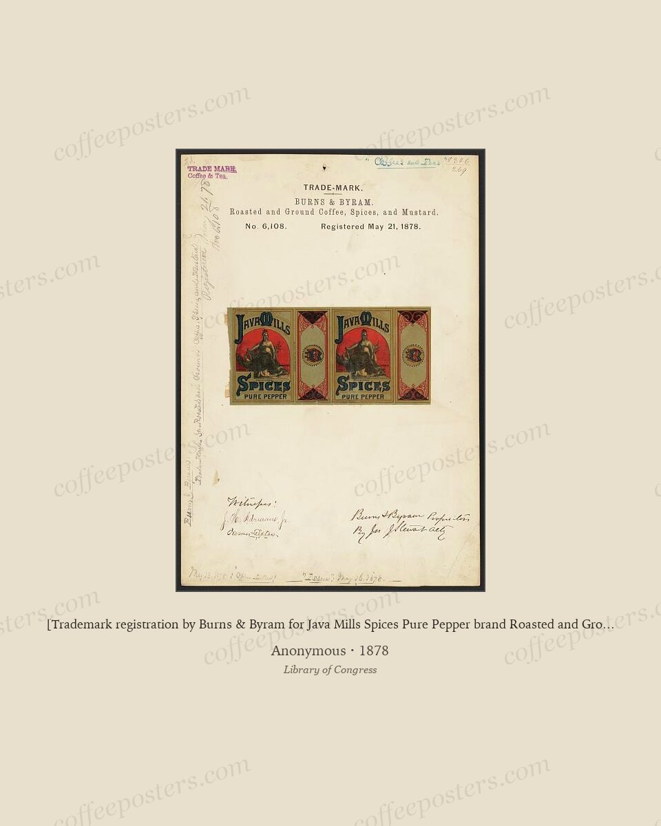 [Trademark registration by Burns & Byram for Java Mills Spices Pure Pepper brand Roasted and Ground Coffee,… by Anonymous