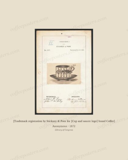 [Trademark registration by Stickney & Poor for [Cup and saucer logo] brand Coffee] by Anonymous
