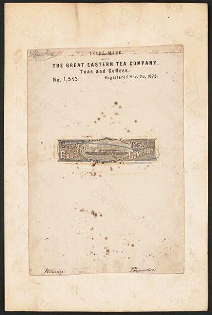 [Trademark registration by The Great Eastern Tea Company for Great Eastern Tea Company brand Teas and Coffees]
