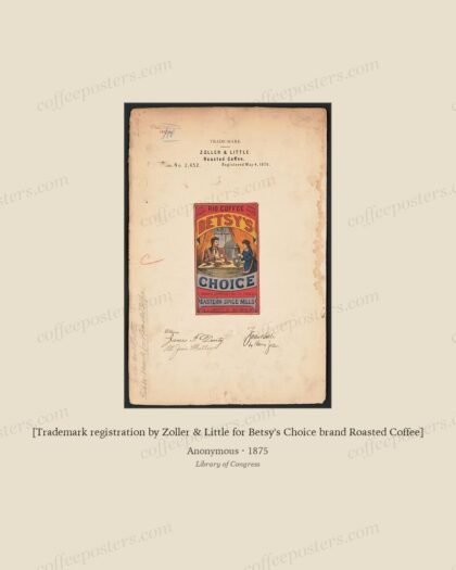 [Trademark registration by Zoller & Little for Betsy's Choice brand Roasted Coffee] by Anonymous