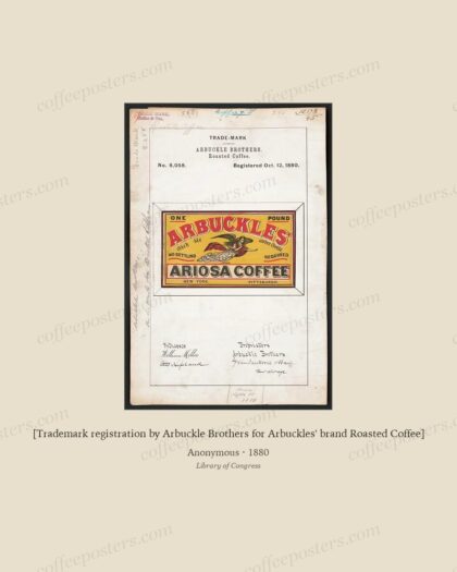 [Trademark registration by Arbuckle Brothers for Arbuckles' brand Roasted Coffee]