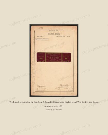[Trademark registration by Densham & Sons for Mazawattee Ceylon brand Tea, Coffee, and Cocoa] by Anonymous